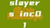 slayers inc01